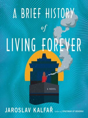 cover image of A Brief History of Living Forever